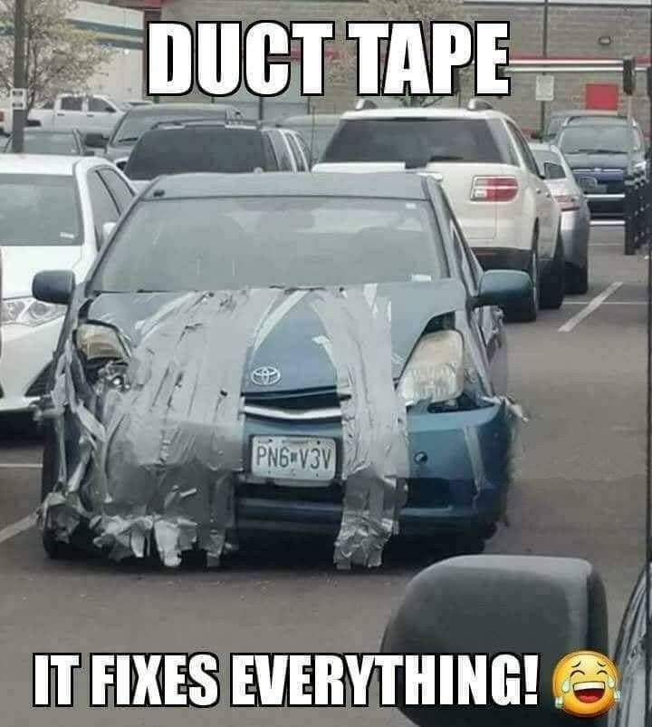 Duct Tape, It Fixes Everything! Pictures, Photos, and Images for Facebook,  Tumblr, Pinterest, and Twitter